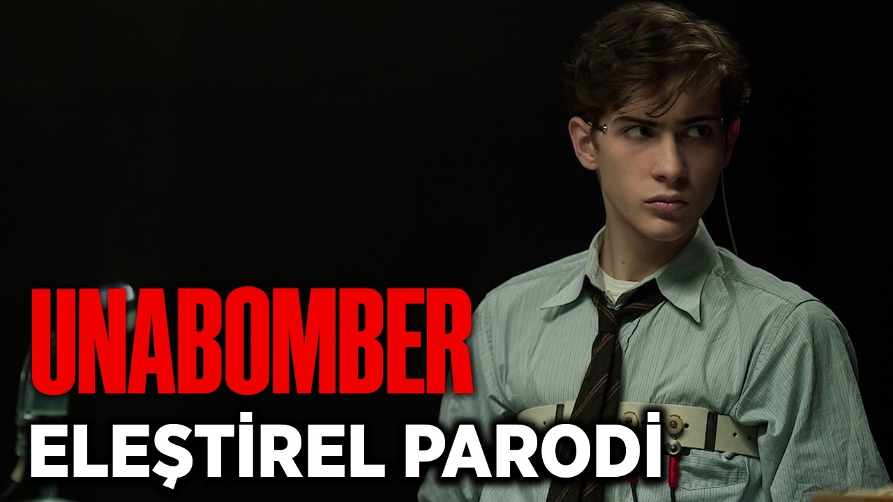 UNABOMBER - ELEŞTİREL PARODİ