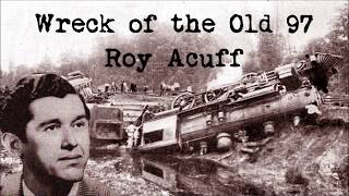 Wreck of the Old 97 Roy Acuff with Lyrics