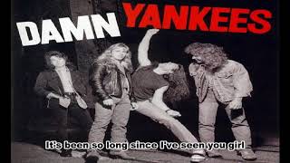 Damn Yankees - Come again (with lyrics)