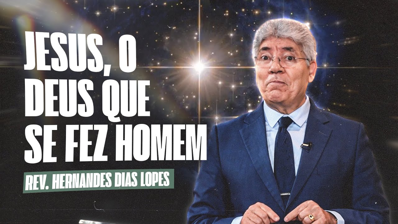 A ENCARNAÇÃO DO VERBO - Hernandes Dias Lopes