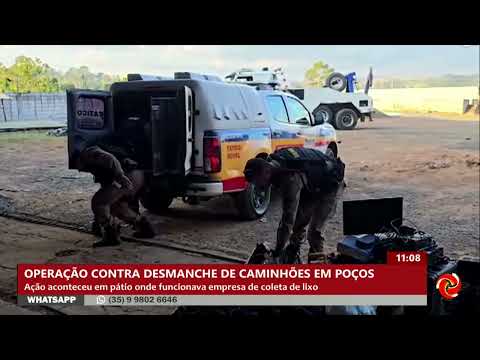 Operação descobre desmanche de caminhões em Poços de Caldas
