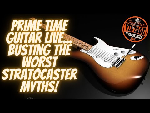Prime Time Guitar Live... Busting The Worst Stratocaster Myths!