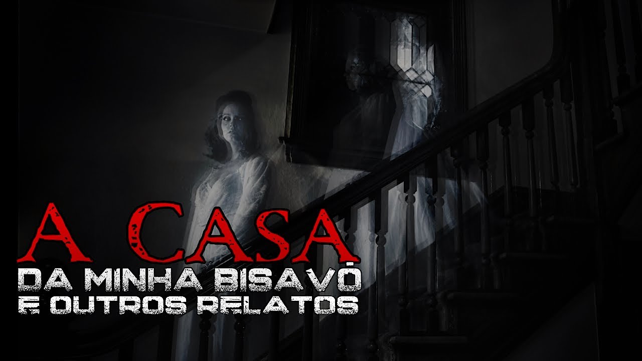 A Casa da Minha Bisavó & Outros Relatos