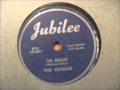 ORIOLES - SO MUCH / FORGIVE AND FORGET - JUBILEE 5016 - 1949