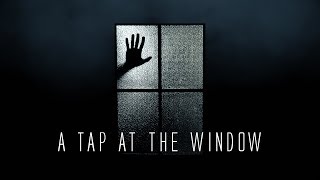 A Tap at the Window (2018) Video