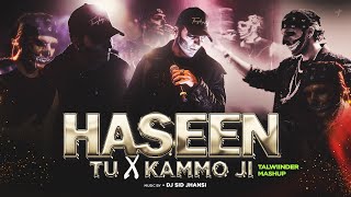 Download lagu Haseen X tu X Kammo Ji - DJ SID Jhansi | @Talwiinder Mashup mp3 Download lagu Haseen X tu X Kammo Ji - DJ SID Jhansi | @Talwiinder Mashup mp3