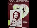WW2 Dinah Shore - He Wears A Pair Of Silver Wings 1942