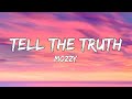 Tell The Truth Mozzy Ft Shordie Shordie Lyrics