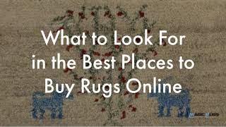 Best Place to Buy a Rug: What Should You Look For in a Rug Store?