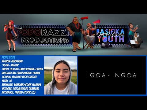 PYSFC 2023 - Igoa-Ingoa - A film by Faith Ielemia Faifua - McAuley High School