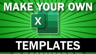 How to Make Your Own Excel Templates