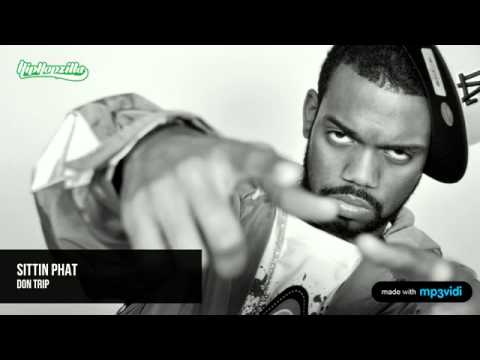 Don Trip - Sittin Phat