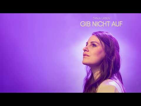 Tanja Urben - Gib nicht auf