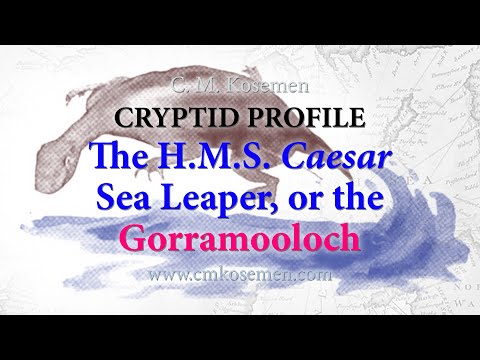 Cryptid Profile: The H.M.S. Caesar Leaper, or the Gorromooloch