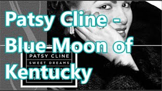 Patsy Cline   Blue Moon of Kentucky   +   lyrics