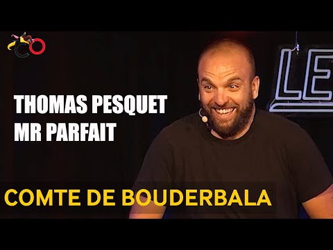Le Comte de Bouderbala - Thomas Pesquet, Monsieur Parfait