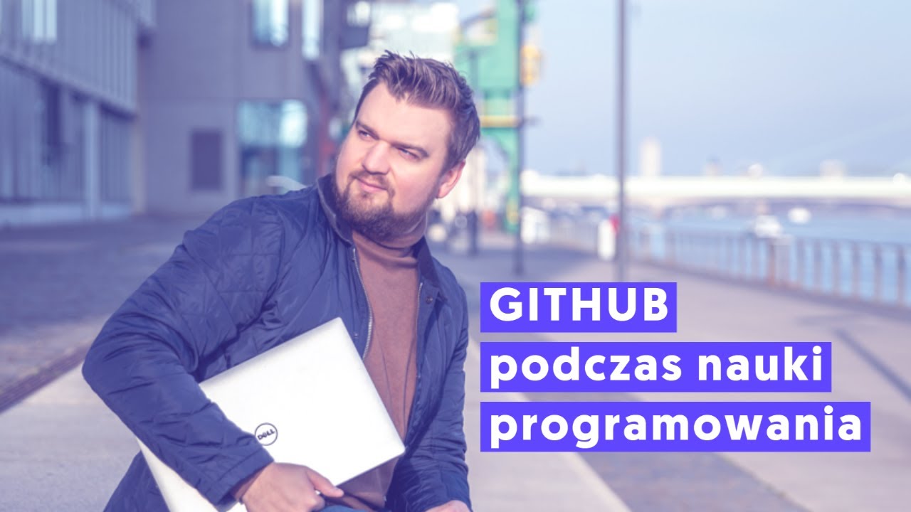 GITHUB W PRAKTYCE - jak korzystać z kontroli wersjii w swoich projektach