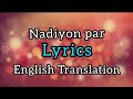 Nadiyon Paar (Let the Music play) (Lyrics) English Translation | Rashmeet,Shamur |Sachin-Jigar|Roohi