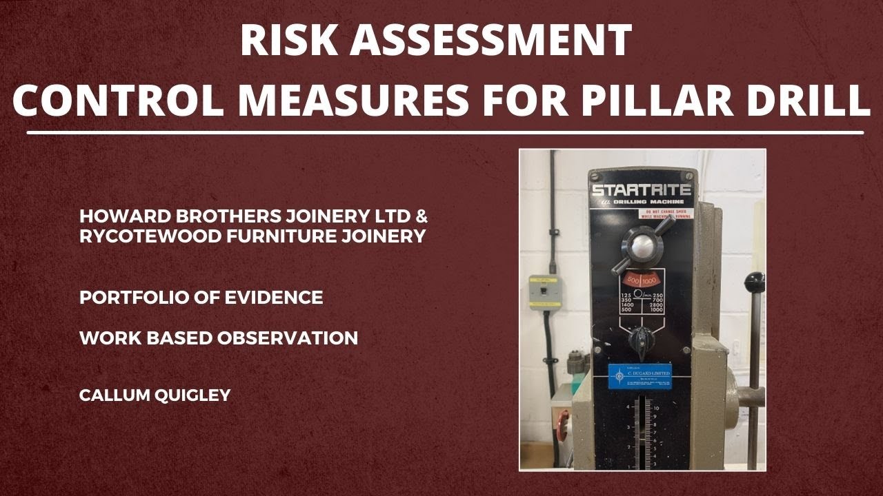 Risk Assessment - Control Measures for Pillar Drill - Work Based Activity