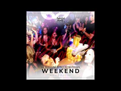 Rick Wayne & Viktor Newman - Weekend (Original Mix)