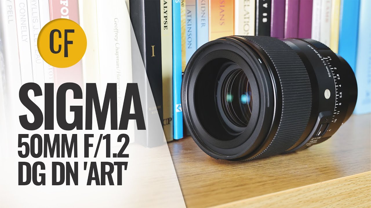 REVIEW - March 27, 2024 - Sigma 50mm f/1.2 DG DN 'Art' lens