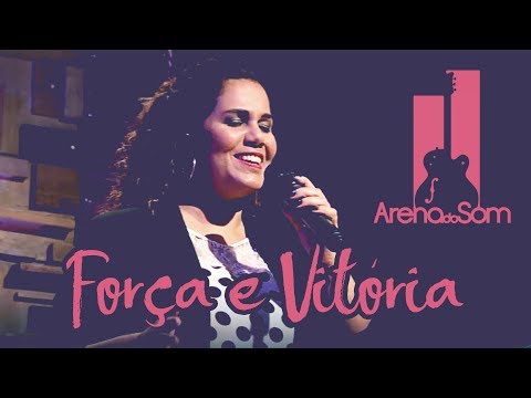 Força e Vitória | Eliana Ribeiro