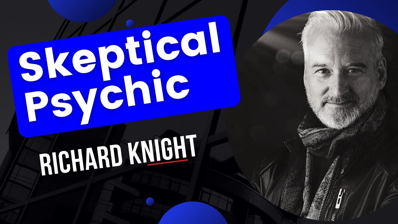 Richard Knight Is A Skeptical Psychic