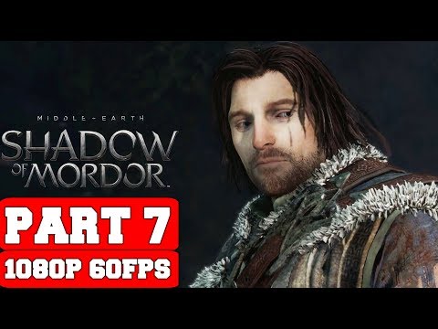 Middle-earth: Shadow of Mordor - Gameplay Walkthrough Part 7 - No Commentary (PC)