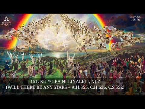 S.D.A HYMN LOZI - 151. KU YO BA NI LINALELI, NJI? THERE BE ANY STARS – A.H.355, C.H.626, C.S.552)