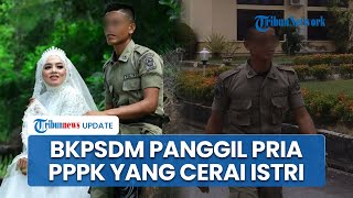 BKPSDM Panggil Pegawai PPPK yang Ceraikan Istri Jelang Pelantikan, Dimintai Keterangan