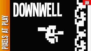 Sending Our Love Down the Well - Downwell [Pixels At Play]