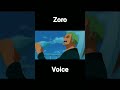 Onepiece Zoro Zoroedit Voice HIS VOICE ZORO VOICE