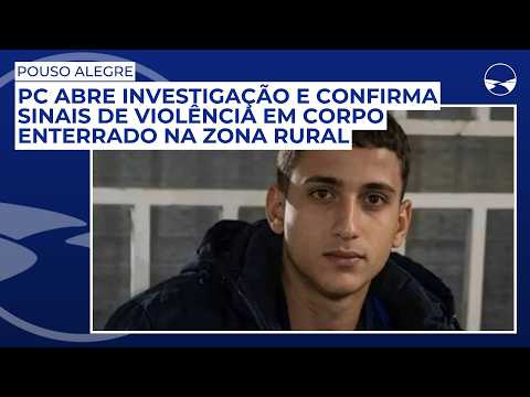 Polícia Civil abre investigação e confirma sinais de violência em corpo enterrado na zona rural