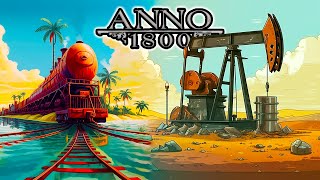 OIL, TRAINS and ELECTRICITY! | Building the Ultimate Empire | Anno 1800 Episode 12