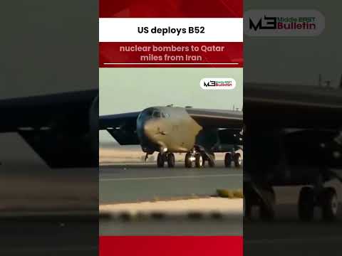 US Sends B-52 Bombers to Qatar Amid Rising Iran Tensions