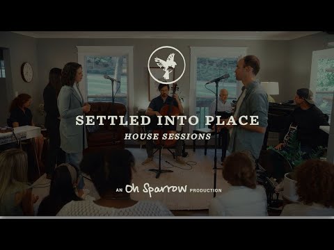 Settled Into Place - Oh Sparrow