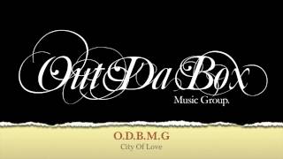 OUT DA BOX MUSIC GROUP - CITY OF LOVE[JUNE 2012 - O.D.B.M.G] ****BRAND NEW****