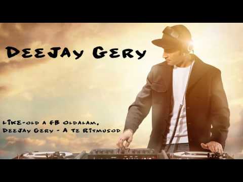 DeeJay Gery - Élvezd Electro Remix Gery's Style