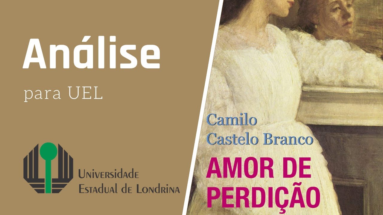 ANÁLISE DA OBRA "AMOR DE PERDIÇÃO" (CAMILO CASTELO BRANCO) - UEL
