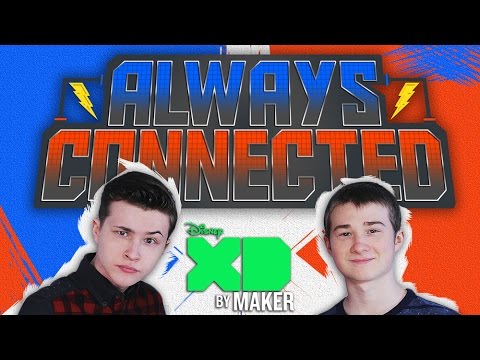 Always Connected | Disney XD by Maker
