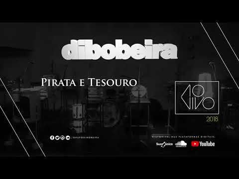 Grupo Dibobeira - Pirata e tesouro - Ao vivo 2018