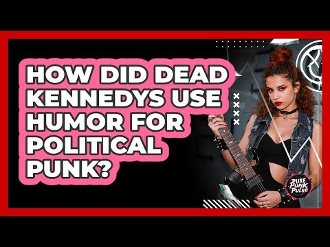 How Did Dead Kennedys Use Humor For Political Punk? - Pure Punk Pulse