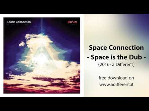Space Connection - Space is the Dub [Official Audio] (free download on adifferent.it)