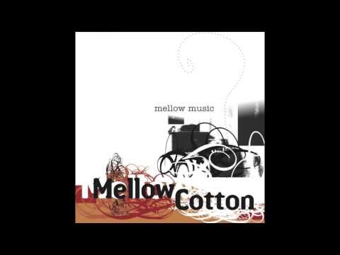 MellowCotton - Come (2005) [UNRELEASED]