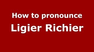 How to pronounce Ligier Richier