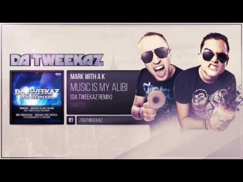 Mark With a K - Music Is My Alibi (Da Tweekaz Remix)
