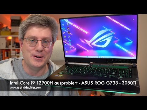 Intel Core i9-12900H ausprobiert - ASUS ROG G733 mit 3080Ti