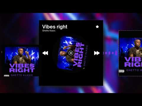 Ghetto Klasic - Vibes Right (Official Audio visualizer)