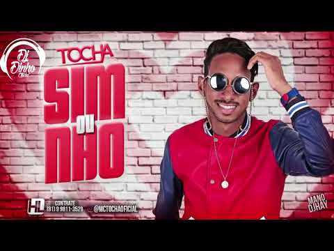 MC TOCHA - SIM OU NÃO - LANÇAMENTO 2018