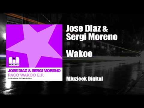Jose Diaz & Sergi Moreno - Wakoo
